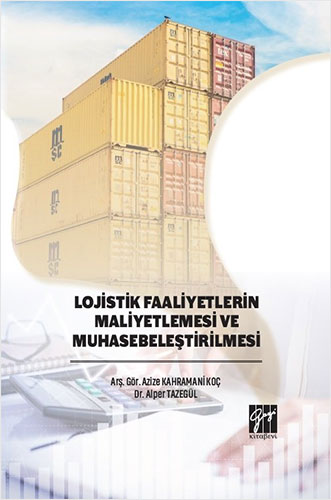 Lojistik Faaliyetlerin Maliyetlemesi ve Muhasebeleştirilmesi