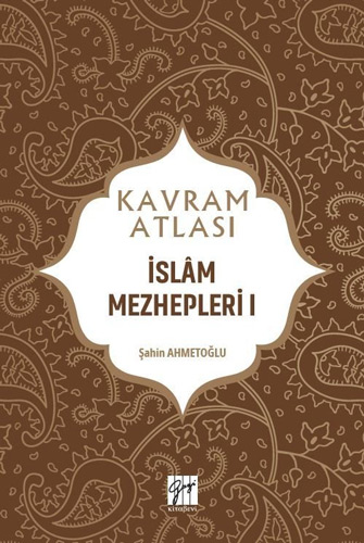 Kavram Atlası - İslam Mezhepleri I