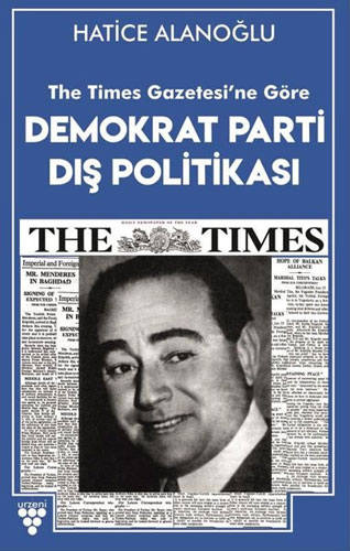 The Times Gazetesi'ne Göre Demokrat Parti Dış Politikası