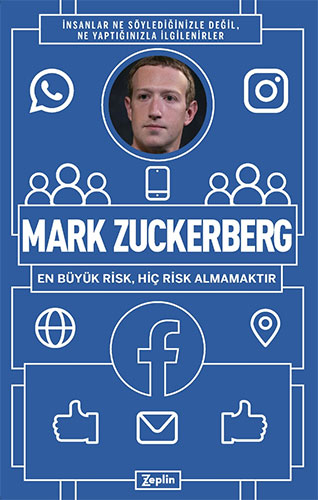 Mark Zuckerberg - En Büyük Risk, Hiç Risk Almamaktır