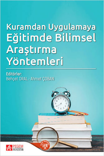 Kuramdan Uygulamaya Eğitimde Bilimsel Araştırma Yöntemleri