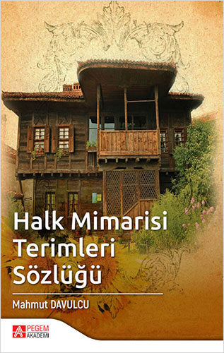 Halk Mimarisi Terimleri Sözlüğü