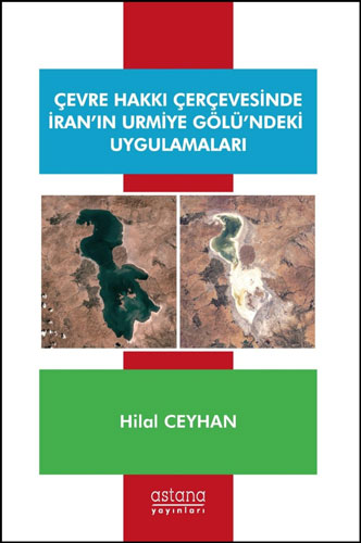 Çevre Hakkı Çerçevesinde İran’ın Urmiye Gölü’ndeki Uygulamaları