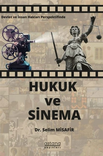 Devlet ve İnsan Hakları Perspektifinde Hukuk ve Sinema