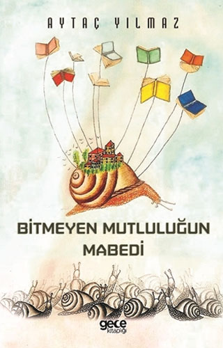 Bitmeyen Mutluluğun Mabedi