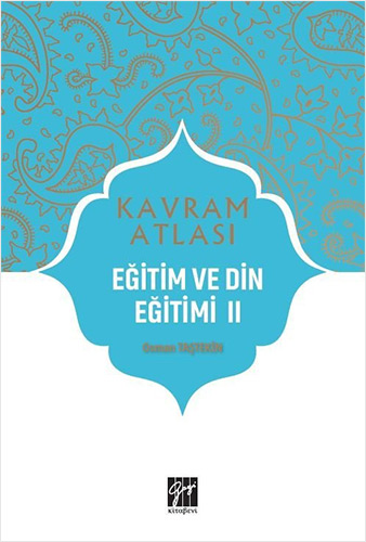 Kavram Atlası - Eğitim ve Din Eğitimi II