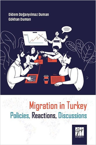 Migration in Turkey Policies, Reactions, Discussions