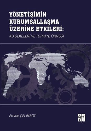 Yönetişimin Kurumsallaşma Üzerine Etkileri: AB Ülkeleri ve Türkiye Örneği