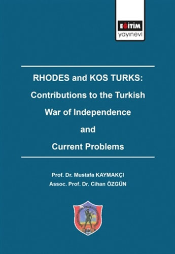 Rhodes and Kos Turks: Contributions to the Turkish War of Independence and Current Problems