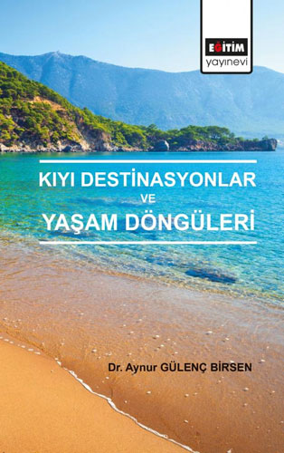 Kıyı Destinasyonlar ve Yaşam Döngüleri