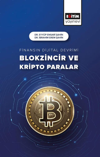 Finansın Dijital Devrimi - Blokzincir ve Kripto Paralar