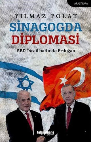 Sinagogda Diplomasi - ABD-İsrail Hattında Erdoğan