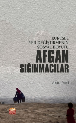 Küresel Yer Değiştirmenin Sosyal Boyutu Afgan Sığınmacılar