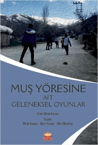 Muş Yöresine Ait Geleneksel Oyunlar