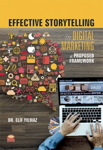 Effective Storytelling in Digital Marketing: A Proposed Framework