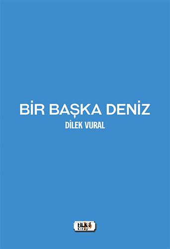 Bir Başka Deniz