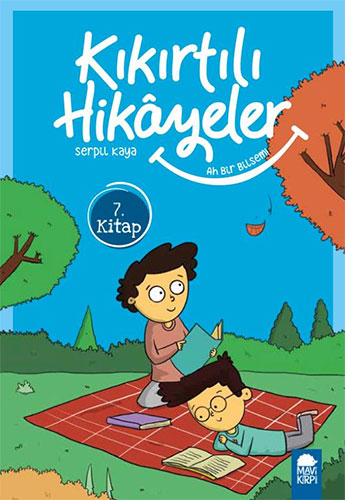 Kıkırtılı Hikayeler 7.Kitap - Ah Bir Bilsem