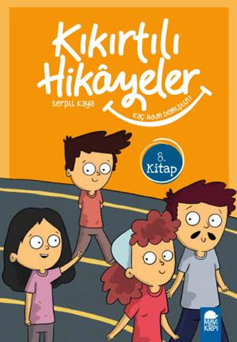 Kıkırtılı Hikayeler 8. Kitap - Kaç Adım Demiştin 