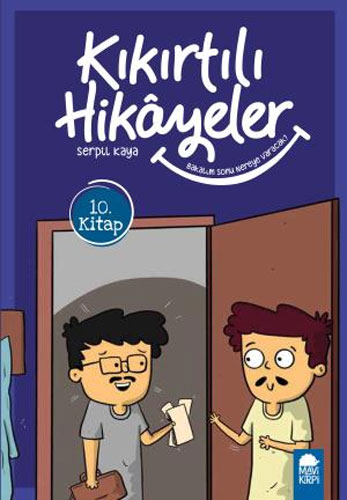 Kıkırtılı Hikayeler 10. Kitap - Bakalım Sonu Nereye Varacak?