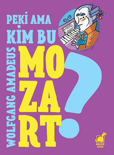 Peki Ama... Kim Bu Mozart ?