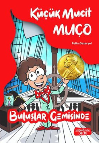 Küçük Mucit Muço - Buluşlar Gemisinde