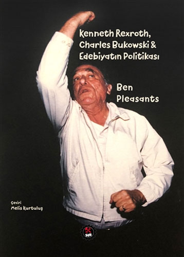 Kenneth Rexroth, Charles Bukowski ve Edebiyatın Politikası