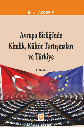 Avrupa Birliği'nde Kimlik, Kültür Tartışmaları ve Türkiye 