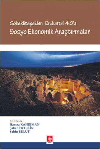 Göbeklitepe'den Endüstri 4.0'a - Sosyo Ekonomik Araştırmalar