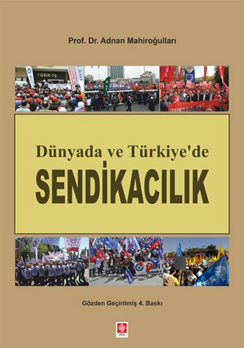 Dünyada ve Türkiye'de Sendikacılık