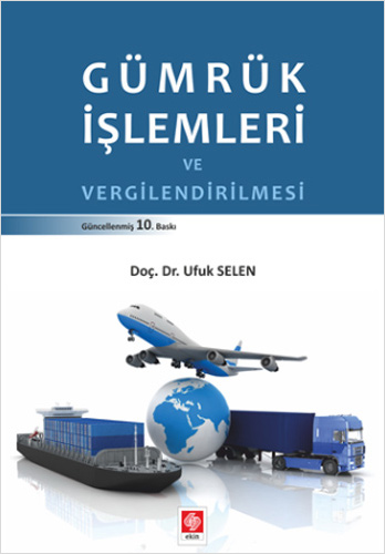 Gümrük İşlemleri ve Vergilendirilmesi