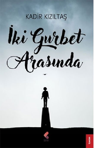 İki Gurbet Arasında