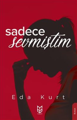 Sadece Sevmiştim