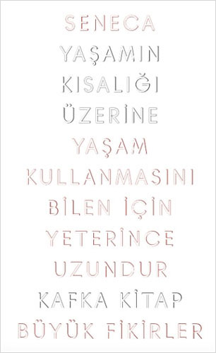 Yaşamın Kısalığı Üzerine - Yaşam Kullanmasını Bilen İçin Yeterince Uzundur