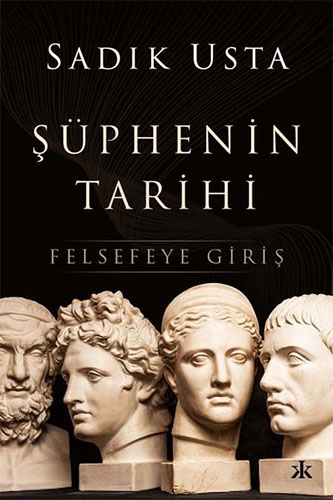 Şüphenin Tarihi - Felsefeye Giriş