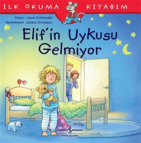 İlk Okuma Kitabım - Elif'in Uykusu Gelmiyor