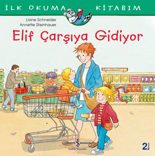 İlk Okuma Kitabım - Elif Çarşıya Gidiyor