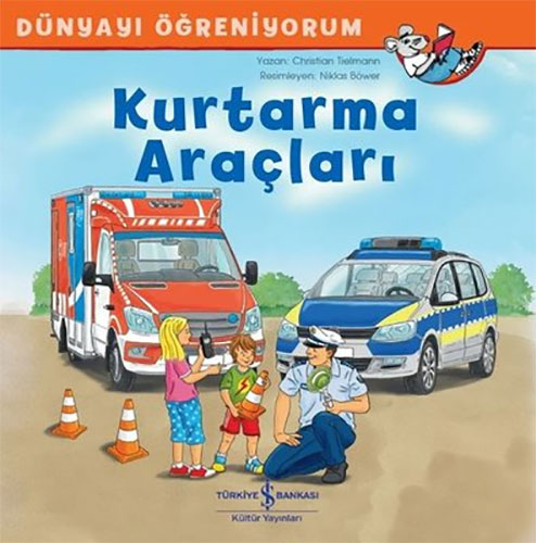 Dünyayı Öğreniyorum - Kurtarma Araçları 