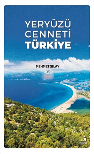 Yeryüzü Cenneti Türkiye