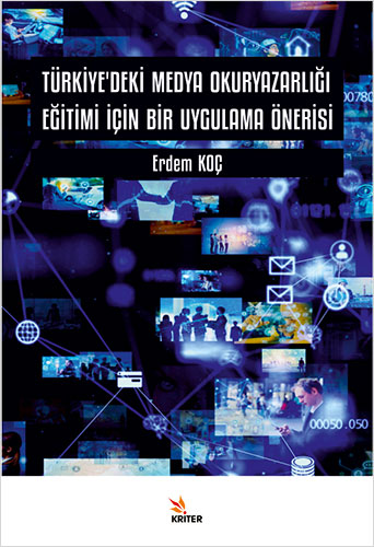 Türkiye’deki Medya Okuryazarlığı Eğitimi İçin Bir Uygulama Önerisi