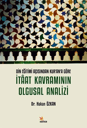 Din Eğitimi Açısından Kur’an’a Göre İtaat Kavramının Olgusal Analizi