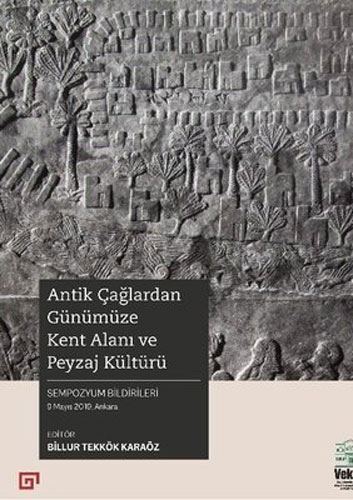 Antik Çağlardan Günümüze Kent Alanı ve Peyzaj Kültürü