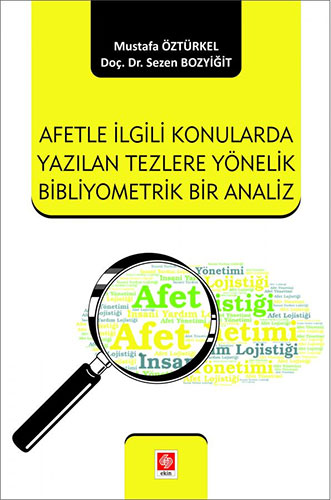 Afetle İlgili Konularda Yazılan Tezlere Yönelik Bibliyometrik Bir Analiz