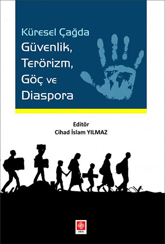 Küresel Çağda Güvenlik Terörizm Göç ve Diaspora