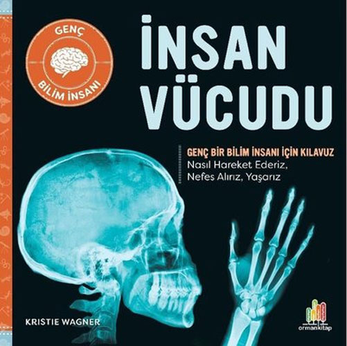 İnsan Vücudu - Genç Bir Bilim İnsanı İçin Kılavuz