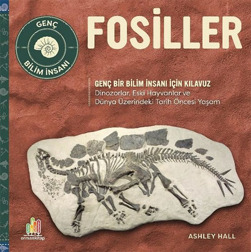 Fosiller – Genç Bir Bilim İnsanı İçin Kılavuz