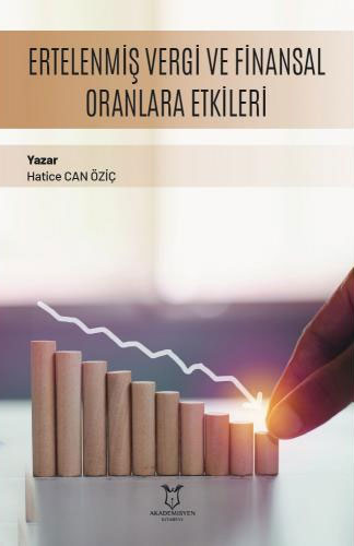 Ertelenmiş Vergi ve Finansal Oranlara Etkileri