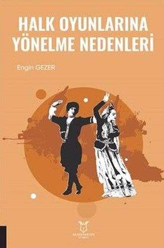 Halk Oyunlarına Yönelme Nedenleri