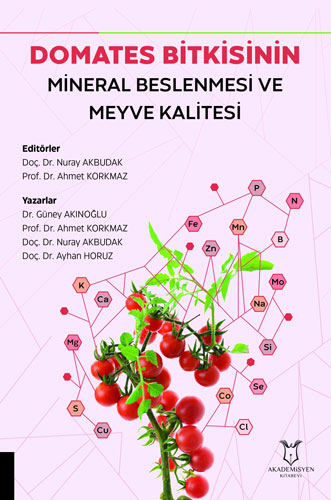 Domates Bitkisinin Mineral Beslenmesi ve Meyve Kalitesi