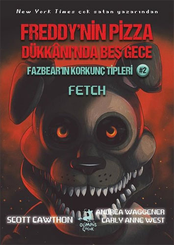 Freddy’nin Pizza Dükkanı’nda Beş Gece-Fazbear’ın Korkunç Tipleri 2 - Fetch