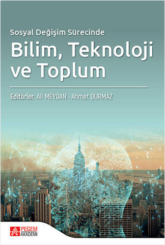 Sosyal Değişim Sürecinde Bilim Teknoloji ve Toplum